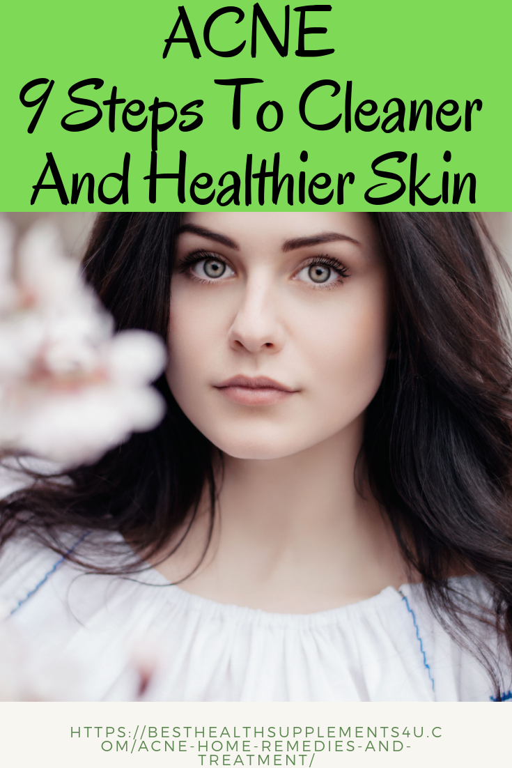 9 Steps To Cleaner And Healthier Skin